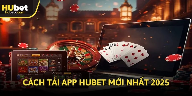 Giao diện tải app HUBET đơn giản, dễ thao tác. Giao diện tải app HUBET đơn giản, dễ thao tác.