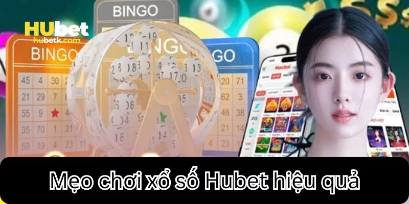Mẹo để tăng tỷ lệ win tại sảnh xổ số hubet